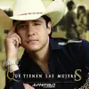 Qué Tienen las Mujeres - Single album lyrics, reviews, download