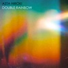 Double Rainbow - Single