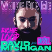 Whine for Me (feat. Diesel) artwork