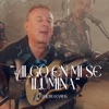 Algo En Mi Se Ilumina - Single