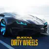 Dirty Wheels (Radio Edit) - Single album lyrics, reviews, download