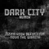 Dark City (feat. Nova the Wraith) [Remix] [Remix] - Single album lyrics, reviews, download