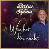 Was Het Die Nacht - Bertus Sipma