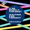 U're Simply the Best / Waiting 4 Tonight - Single