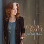 Bonnie Raitt - Just Like That