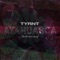 Ayahuasca (feat. Money Corp) - Tyrnt lyrics