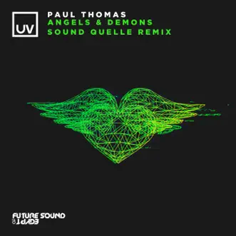 Angels & Demons (Sound Quelle Remix) - Single by Paul Thomas & Sound Quelle album reviews, ratings, credits