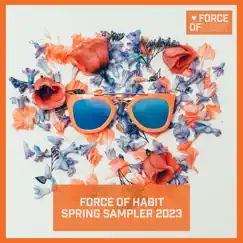 Force of Habit Spring Sampler 2023 - Single by Naizon, Bessey & Artichokes album reviews, ratings, credits