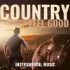 Feel Good Country Instrumental Music album lyrics, reviews, download