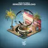 Sensory Overload - Single album lyrics, reviews, download