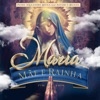 Maria, Mãe e Rainha - Single