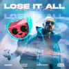 Lose It All (Extended Mix) song lyrics