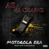 2 Chainz/AZ - Motorola Era