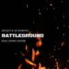 Battleground (feat. Stunt Taylor) - Single album lyrics, reviews, download