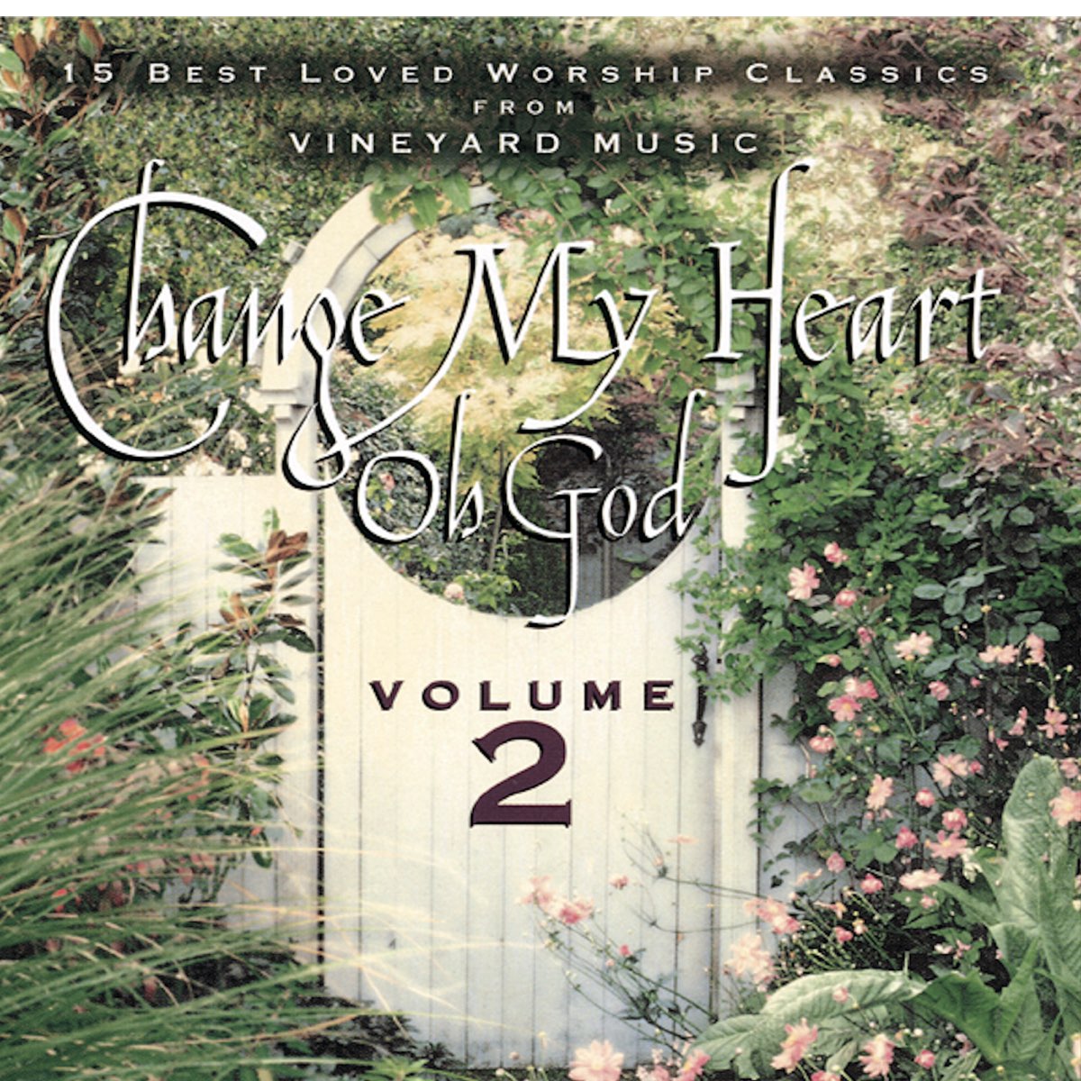 change-my-heart-oh-god-vol-2-live-by-vineyard-music-on-apple-music