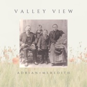 Adrian + Meredith - Valley View