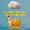 More Than Yesterday - Single