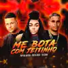 Me Bota Com Jeitinho - Single album lyrics, reviews, download