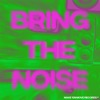 Bring The Noise - Single