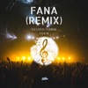 Fana (Remix) - Single