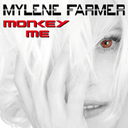 Monkey Me - Mylène Farmer
