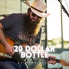 20 Dollar Bottle - Single