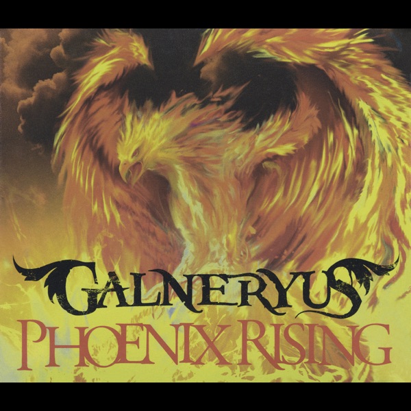 PHOENIX RISING - GALNERYUS