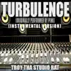 Turbulence (Originally Performed by Pink) [Instrumental Version] song lyrics