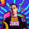 Dois Zeros - Single