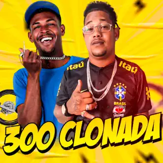 300 Clonada - Single by Neguin ZN & Modesto do Corte album reviews, ratings, credits