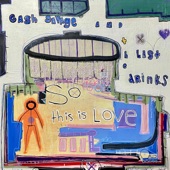 Cash Savage and The Last Drinks - So This Is Love