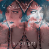 Crystal Canyon - Hindsight