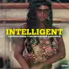 Intelligent - Single album lyrics, reviews, download