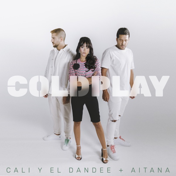 Coldplay - Single - Cali y El Dandee & Aitana