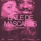 Bala Desejo - Baile De Máscaras (Recarnaval) - Jamz Supernova & Sam Interface Edit