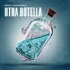 Otra Botella - Single album lyrics, reviews, download
