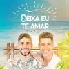 Deixa Eu Te Amar - Single album lyrics, reviews, download