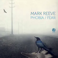 Phobia / Fear - Single by Mark Reeve album reviews, ratings, credits