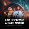 Não Pertenço a Este Mundo - Single