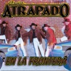 En la Frontera (25 Aniversario Versión Remasterizada)