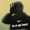 No sé qué hacer - Single