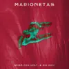 Marionetas (feat. Uest & Big Jony) - Single album lyrics, reviews, download