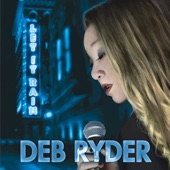 Deb Ryder - Can't Go Back Again