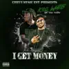 I Get Money (feat. Mykko Montana) - Single album lyrics, reviews, download