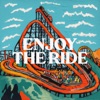 Enjoy the Ride - EP