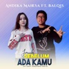 Jauh Sebelum Ada Kamu (feat. Balqis) - Single, 2023