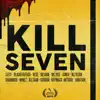 Kill Seven (feat. Resz, SieJohn, MC Rice, Sinko, MZ Reign, Shadmoss, Beltran, Crisone, Rhymaxx, Aktibar & Sabotahe) - Single album lyrics, reviews, download
