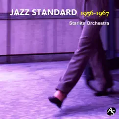 Jazz Standard 1956-1967 by スターライト・オーケストラ album reviews, ratings, credits