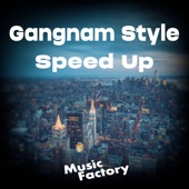 Gangnam Style (Speed Up) [Remix] artwork