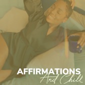 Affirmations and Chill - Single